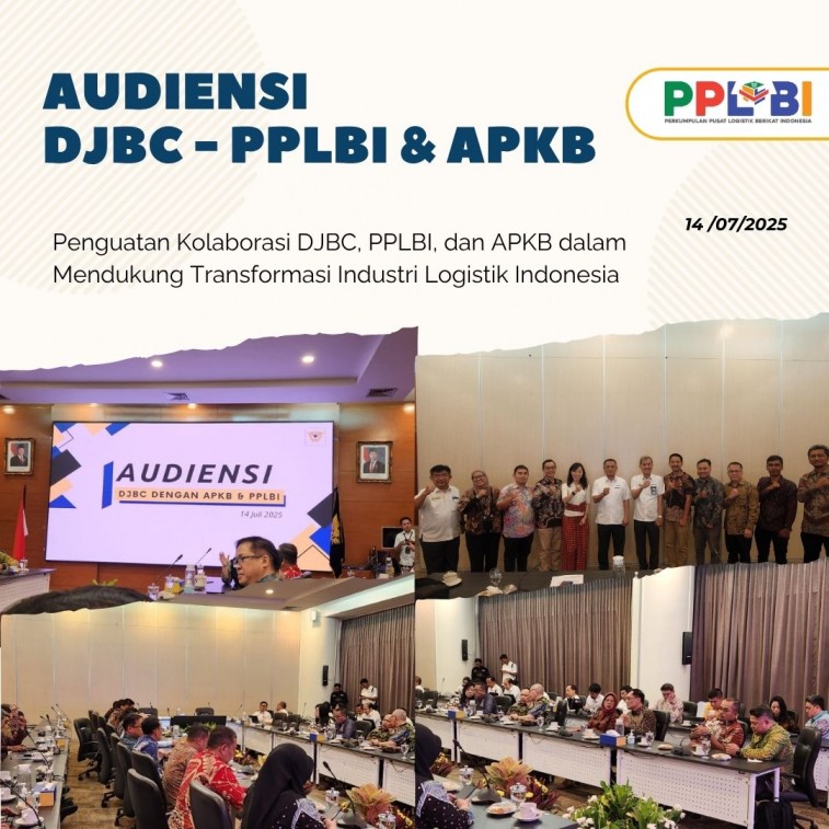 Audiensi PPLBI & APKB bersama Dirjen DJBC: Mendorong Penguatan Peran Pusat Logistik Berikat