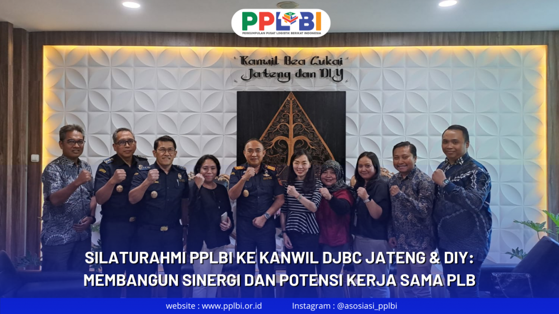 PPLBI Courtesy Visit to DJBC Central Java & Yogyakarta Regional Office: Building Synergy and Exploring PLB Cooperation Potential
